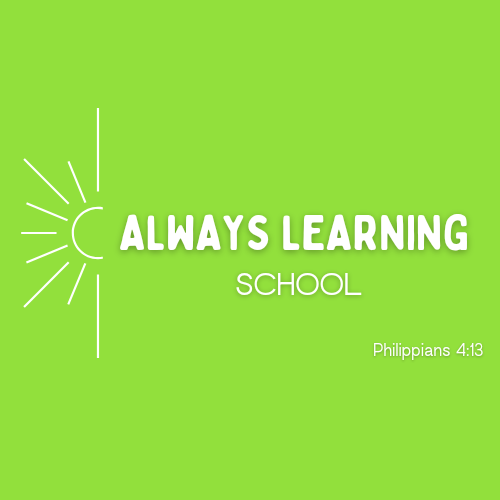 ALWAYS LEARNING SCHOOL